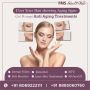 Experience the Best Anti-Aging Care at FMS Skin & Hair Clini