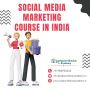 Social Media Marketing Course in India Social Media Marketing Course in India