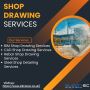 Shop Drawing Services in London,UK Shop Drawing Services in London,UK