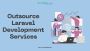 Outsource Laravel Development, Laravel Web Development