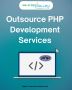 Outsource PHP Development,PHP Website Development Company In