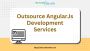 AngularJs Application Development Company India,Outsource An