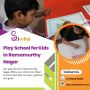 Play School for Kids in Ramamurthy Nagar | Best Montessori 