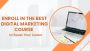 Enroll in the Best Digital Marketing Course to Boost Your Ca