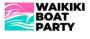 WAIKIKI BOAT PARTY BOGO BUY 1 GET 1 50% OFF MONDAYS & WEDNES