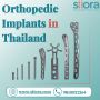 An International Range of Orthopedic Implants in Thailand