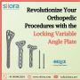 Revolutionize Your Orthopedic Procedures with the Locking Va