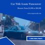 Get financial help from car title loans Vancouver