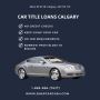 Car Title Loans Calgary | Longest Car Cash Loan Terms 