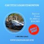 Car Title Loans Edmonton - Get cash and drive back home!