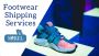 Top-Rated Footwear Shipping Services | Since 1949