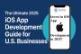 The Ultimate 2025 iOS App Development Guide for U.S. Busines