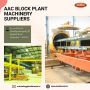 AAC Block Plant Machinery Suppliers