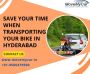 Save your Time when transporting your bike in Hyderabad