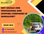 Why should Hire Professional Bike Shipping companies in Bang