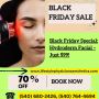 Black Friday Special: Hydroderm Facial – Just $99!
