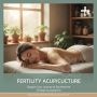 Fertility Acupuncture – Support Your Journey at Southcentre 