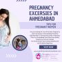 Pregnancy Excercise Classes in Ahmedabad	