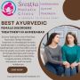 Best Ayurvedic Female Disorders Treatment In Ahmedabad