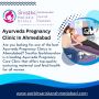 Ayurveda pregnancy clinic in Ahmedabad