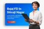 Get Assured Returns by Booking Bajaj FD in Shivaji Nagar
