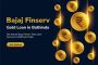 Bajaj Finserv Gold Loan Offers Now Available in Bathinda