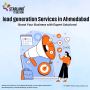 Top Lead Generation Services in Ahmedabad: Boost Your Busine