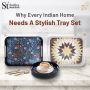 Why Every Indian Home Needs a Stylish Tray Set