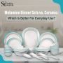Melamine Dinner Sets vs Ceramic: Which Is Better