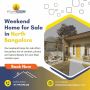 Weekend Home for Sale in North Bangalore