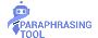 Are you Looking for the best paraphrasing tool for students?