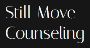 Still Move Counseling