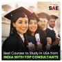 Best Courses to Study in USA from India with Top Consultants Best Courses to Study in USA from India with Top Consultants