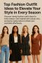 Top Fashion Outfit Ideas to Elevate Your Style in Every Seas