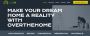 MAKE YOUR DREAM HOME A REALITY WITH OVERTHEHOME