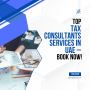 Top TAX Consultants Services in UAE – Book Now!