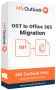 OST to Office 365 Migration Tool