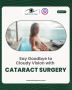 Best Cataract Surgery in Ludhiana – Regain Clear Vision