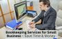 Bookkeeping Services for Small Business – Save Time & Money