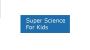 Science Camp for Kids – Super Science for Kids