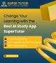 Change Your Learning with the Best AI Study App: SuperTutor