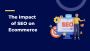 How E-Commerce SEO Boosts Your Online Business