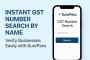 Instant GST Number Search by Name – Verify Businesses Easily