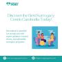 Find the Best Surrogacy Cost in Cambodia with Us