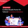 Certified Shopify Partner for Tailored E-commerce Solutions