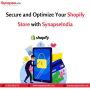 Secure and Optimize Your Shopify Store with SynapseIndia