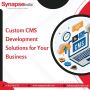 Custom CMS Development Solutions for Your Business