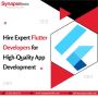 Hire Expert Flutter Developers for High-Quality App Developm