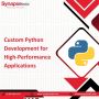Custom Python Development for High-Performance Applications