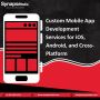 Custom Mobile App Development Services for iOS and Android
